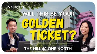 Will this be your GOLDEN TICKET? | The Hill @ One North | New Launch Review