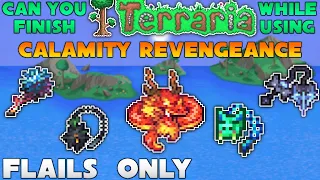 Can you finish Terraria Calamity Mod while using Flails Only? - Calamity Master Revengeance Mode