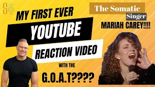 TheSomaticSinger reacts to Mariah Carey! The G.O.A.T???