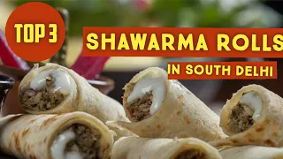 Top 3 Best Shawarma Rolls in South Delhi | Street Food Vlog | Skays Channel