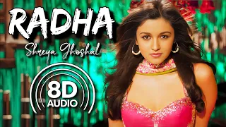 Radha (8D Audio | Vishal-Shekhar | Shreya Ghoshal |  | Varun Dhawan | Alia B | Siddharth Malhotra