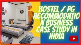 Hostel / PG Accommodation Business Case Study जाने सब हिन्दी मे ||  पीजी का व्यापार कैसे शुरू करें |