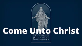 Come Unto Christ with lyrics | LDS Music Compilation | LDS Youth Theme Song 2014