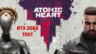 Atomic Heart  - Test RTX 2060 + i7 8700k