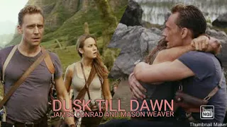 James Conrad & Mason Weaver || Dusk Till Dawn.