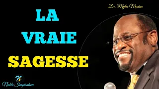 La sagesse pour sauver le monde|Docteur Myles Munroe en Français|Traduction de Noble Inspiration