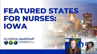 Featured States for Nurses: Iowa (webinar replay) Jan 31, 2024
