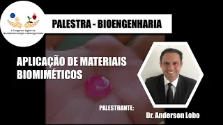 Aplicações de Materiais Biomiméticos - Dr. Anderson Lobo