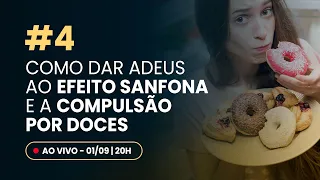 #4 COMO DAR ADEUS AO EFEITO SANFONA E A COMPULSÃO POR DOCES | Dr Dayan Siebra