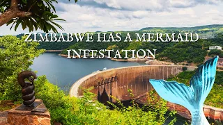 MERMAID INFESTATION? | Zimbabwe's Mermaid Filled Dams