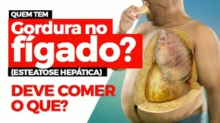 QUEM TEM GORDURA NO FÍGADO, DEVE COMER O QUE? | Dr Dayan Siebra