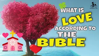 What is Love According to the Bible?| Bible Verses