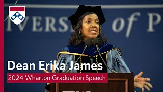 Dean Erika James - 2024 Wharton Graduation Speech