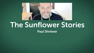 The Sunflower Stories with Paul Shriever