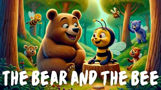 The Bear and the Bee 🐻🐝Learn English with the World's Most Famous Stories - Fun & Educational! 🎓🇺🇸