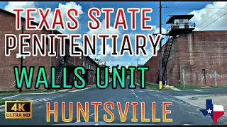 [4K] Texas State Penitentiary - Huntsville Unit - "Walls Unit" Huntsville, Texas