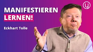 Der Weg zu bewusster Manifestation - Eckhart Tolle