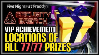 FNAF Security Breach All Prize Locations (Very Important Person Achievement)