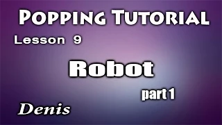 Видео урок танцев / Robot Style lesson 1 / Popping dance