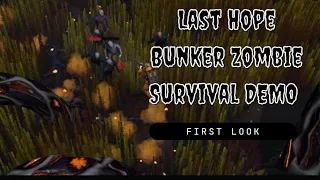 Last Hope Bunker Zombie Survival DEMO - First Look