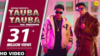 Tauba Tauba (Full Song) Shivam Grover Ft Pardhaan | Aaj Kal Diyan Kudiyan | Punjabi Song