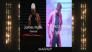 James Hype - Ferrari & Space Motion - Jaguar (Kaffa Mashup)