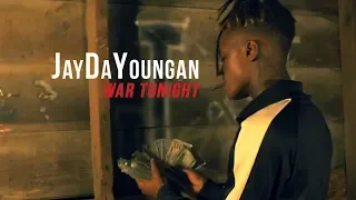 JayDaYoungan "War Tonight" (Official Music Video)