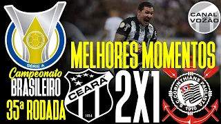 [Série A '21] 35ª Rodada | Ceará SC 2 X 1 SC Corinthians | Melhores Momentos | Canal do Vozão