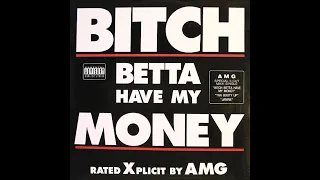 AMG - bitch Betta have my money -1991