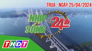 Nhịp sống 24h - Trưa, 25/4/2024 | Nguy hiểm từ những cơn giông nhiệt | THDT