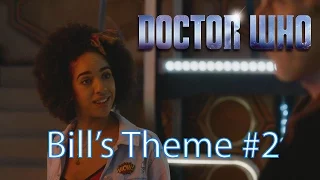 Doctor Who - Bill's Theme #2 | Unreleased Soundtrack Series 10