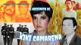 Caso: Kiki Camarena, ¿Quién mató al gente de la DEA en México?