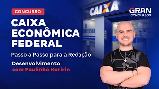 Concurso Caixa - Passo a Passo para a Redação | Desenvolvimento