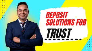 Deposit Solutions For Trust
