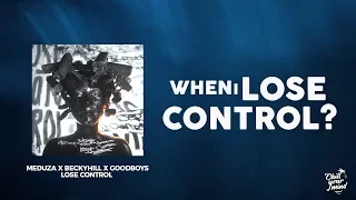 Meduza x Becky Hill x Goodboys - Lose Control (Lyrics / Lyric Video)