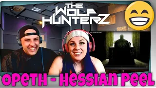 Opeth - Hessian Peel (Audio) THE WOLF HUNTERZ Reactions