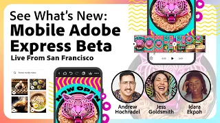 Explore What’s New in Adobe Express mobile app (beta) - Live From San Francisco on March 7th