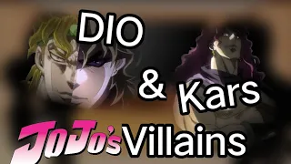 JoJo Villains react to each other |1/3| original? |DIO and Kars| JoJo's Bizarre Adventures