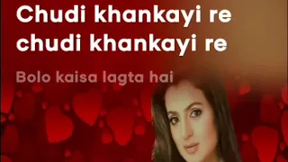 churi khankayi re lyrics (udit narayan and alka yagnik) - yeh hai jalwa