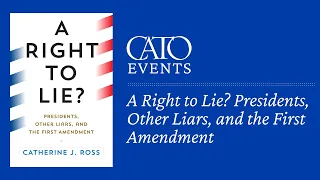 A Right to Lie? Presidents, Other Liars, and the First Amendment