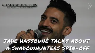 Jade Hassouné talks about a Shadowhunters spin-off & the cast of the show