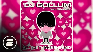 DJ Gollum feat Scarlet - All the things she said (Radio Mix)