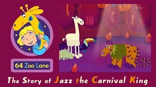 64 Zoo Lane - Jazz the Carnival King S03E15 | Cartoon for kids