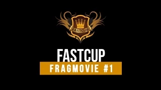 Fastcup Fragmovie #1