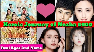 Heroic Journey of Nezha 2020 Cast Real Name And Ages Chinese drama || Heroic Journey of Nezha 2020