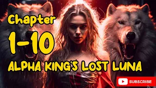 Audio Novel : Alpha King's Lost Luna Chapter 1 - 10