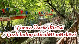 Tovuz Əsrik dərəsi "Nazlı Bulaq" istirahət mərkəzi - Tovuz "Nazli Bulaq" Recreation Center