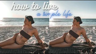How to Live a Simple Life // Live More Minimal and Slow Down