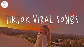 Tiktok viral songs 🥟 Trending tiktok songs ~ Best tiktok songs 2023