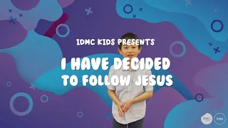 I have decided to follow Jesus - IDMC Kids Church Worship Dance Music Video